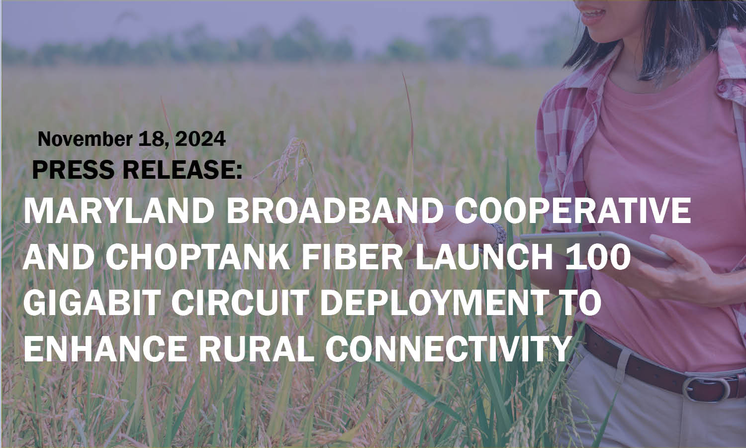 Maryland Broadband Cooperative and Choptank Fiber Launch 100 Gigabit Circuit Deployment to Enhance Rural Connectivity